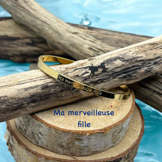 Bracelet Jonc à message ( Ma merveilleuse fille ) Acier inoxydable doré ou en argenté