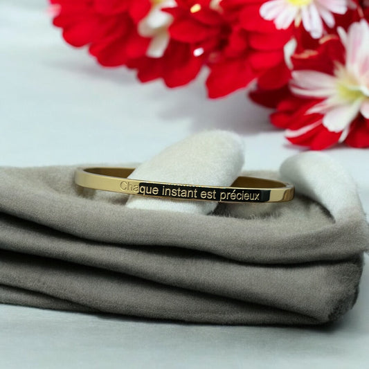 Bracelet Jonc à message ( Chaque instant est précieux ) Acier inoxydable Doré ou Argenté