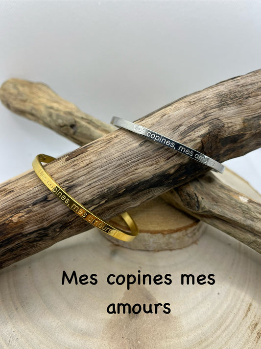 Bracelet Jonc à message ( Mes copines, mes amours ) - Acier inoxydable en Doré ou en Argent