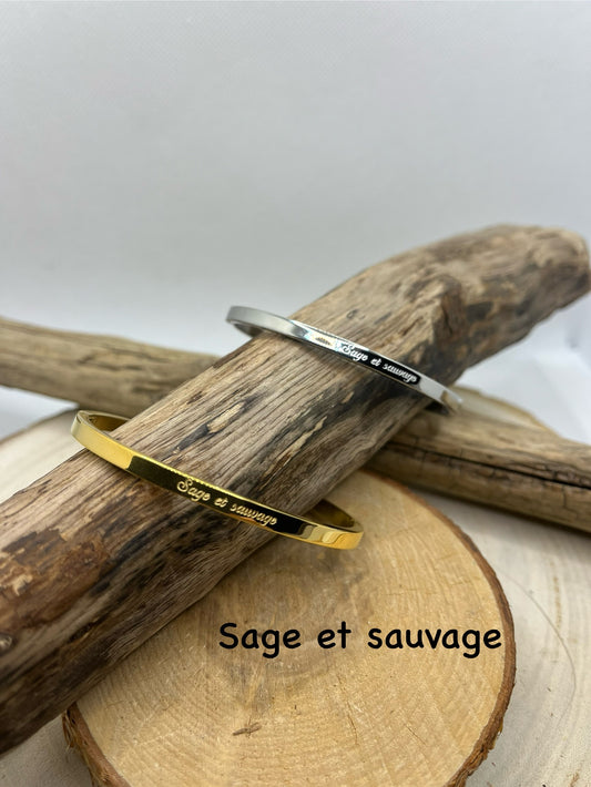 Bracelet Jonc à Message ( Sage et Sauvage ) - Acier Inoxydable Doré ou en Argenté